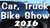 Car, Truck & Bike Show 2016